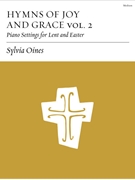 Hymns of Joy and Grace Volume 2 - Lent and Easter