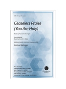 Ceaseless Praise (You Are Holy)