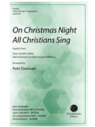 On Christmas Night All Christians Sing