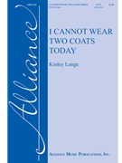 I Cannot Wear Two Coats Today