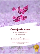 Cortejo de Aves (Courtship of Birds) for Solo Clarinet