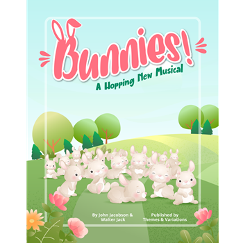 Bunnies! A Hopping New Musical