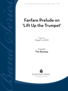 Fanfare Prelude On Lift Up The Trumpet by - Rumsey Tim - for Concert Band