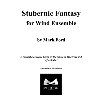 Stubernic Fantasy For Wind Ensemble ford Mark for Marimba Trio w/ Band