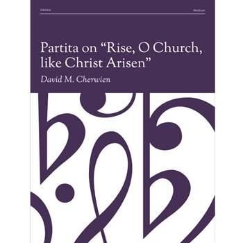 Partita on "Rise, O Church, Like Christ Arisen"