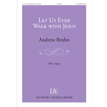 Let Us Ever Walk with Jesus