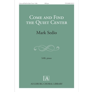 Come and Find the Quiet Center