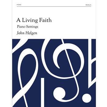 A Living Faith: Piano Settings