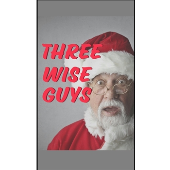 Three Wise Guys