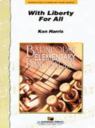 With Liberty For All by Harris Ken for Concert March