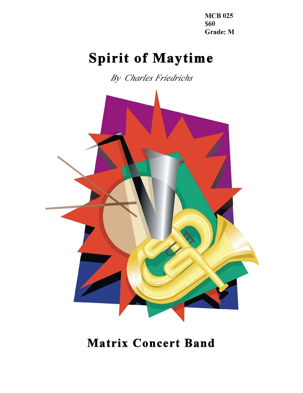 Spirit Of Maytime by Friedrichs C for Concert March