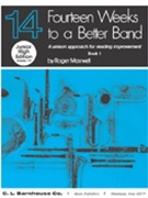 14 Weeks To A Better Band Bk 1 by Maxwell Robert for Conductor Score