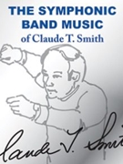 Symphonic Band Music Of Claude T. Smith for CD