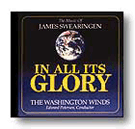 In All Its Glory by Swearingen James Washington Winds for CD