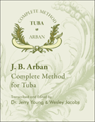 Arban Complete Method For Tuba by Arban Jean-Baptiste - Young and Jacobs - for Tuba Method