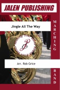 Jingle All The Way by - Grice and Smith - for Marching Band