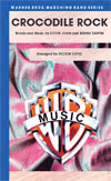 Crocodile Rock by John Elton - Lopez Victor - for Marching Band