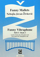 Funny Vibraphone Bk 1 by Zivkovic Nebojsa for Vibes Solo (Book 1)