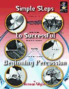 Simple Steps To Successful Beginning Percussion by Wylie Kennan for Percussion Method w/ Audio