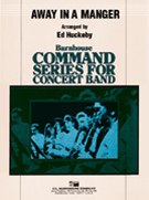 Away In A Manger by - Huckeby Ed - for Concert Band