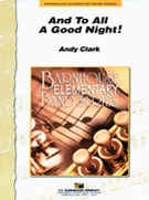 And To All A Good Night by Clark A for Concert Band