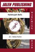 Hallelujah Bells by - Burke Dallas - for Marching Band