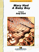 Mary Had A Baby Boy by - Clark Andy - for Concert Band
