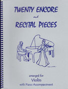 20 Encore & Recital Pieces by - Kelley Daniel - for Violin and Piano