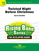 Twisted Night Before Christmas . . . by Shaffer David for Concert Band