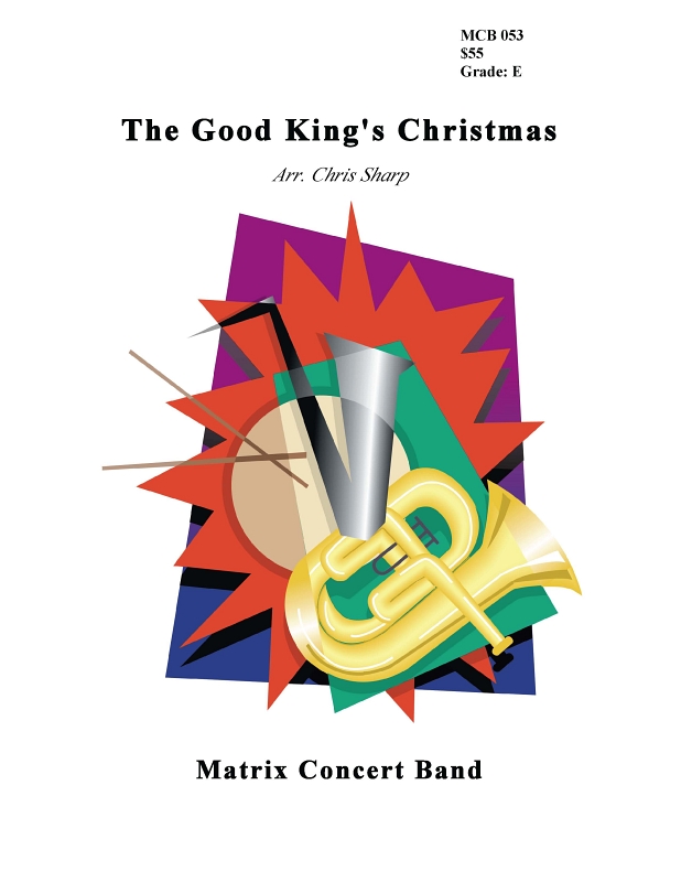 Good King's Christmas by - Sharp Chris - for Concert Band