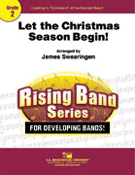 Let The Christmas Season Begin by - Swearingen James - for Concert Band