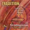 Tradition - Legacy Of The March Volume 2 by Texas A and M Symphonic for CD (Vol 2)