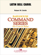 Latin Bell Carol by - Smith Robert W - for Concert Band