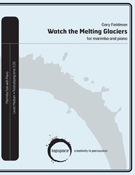 Watch The Melting Glaciers by Fieldman Gary for Marimba Solo