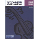 O'Connor Violin Method by O'Connor Mark for Piano Accompaniment (Book 1 Piano Accomp)