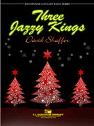 3 Jazzy Kings by Shaffer David for Concert Band