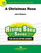 Christmas Rose by Wasson John for Concert Band