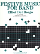 Festive Music For Band by Del Borgo Elliot for Full Score