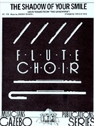 Shadow Of Your Smile by - Wye Trevor - for Flute Choir