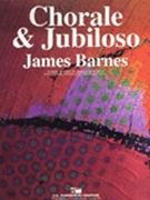 Chorale & Jubiloso by Barnes J for Concert Band