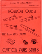 George M Cohan Medley by - Nagle Paul - for Trombone Quartet