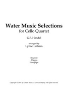 Water Music Selections by Handel George Frideric - Latham Lynne - for Cello Quartet
