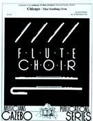Chicago-that Toddling Town by Fischer F - Holcombe Bill - for Flute Choir