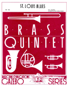 St Louis Blues by Handy W C - Holcombe Bill - for Brass Quintet
