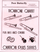 Poor Butterfly by Hubbell Raymond - Holcombe Bill - for Trombone Quartet