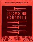 Super Bones Jazz Suite Volume 3 by - Gale Jack - for Trombone Quartet