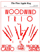 Pine Apple Rag by Joplin Scott - Holcombe Bill - for Woodwind Trio