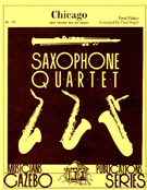 Chicago by Fisher Fred - Nagle Paul - for Saxophone Quartet