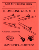 Look For The Silver Lining by Kern Jerome - Holcomb B - for Trombone Quartet