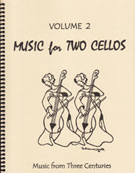 Music For 2 Cellos Volume 2 by - Kelley Daniel - for Cello Duet (Vol 2)
